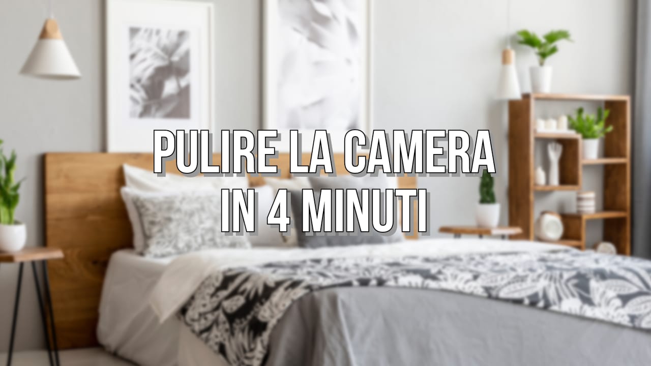 Camera in ordine in quattro minuti